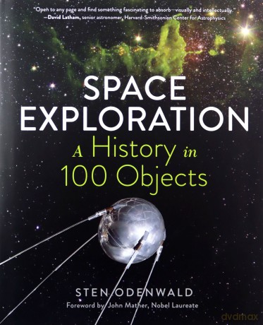 Space Exploration: A History in 100 Objects - Sten Odenwald [KSIĄŻKA]
