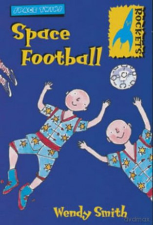 Space Football (Rockets: Space Twins) - Wendy Smith [KSIĄŻKA]