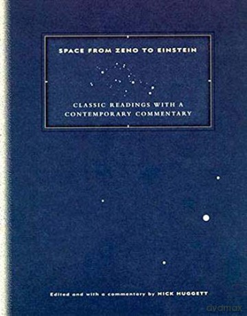 Space from Zeno to Einstein: Classic Readings with a Contemporary Commentary (A Bradford Book) - Nick Huggett [KSIĄŻKA]