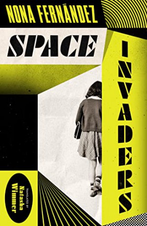 Space Invaders - Nona Fernández [KSIĄŻKA]