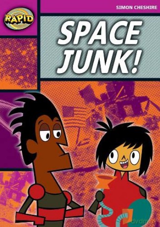 Space Junk!: Space Junk! (Series 2) (RAPID SERIES 2) - Simon Cheshire [KSIĄŻKA]