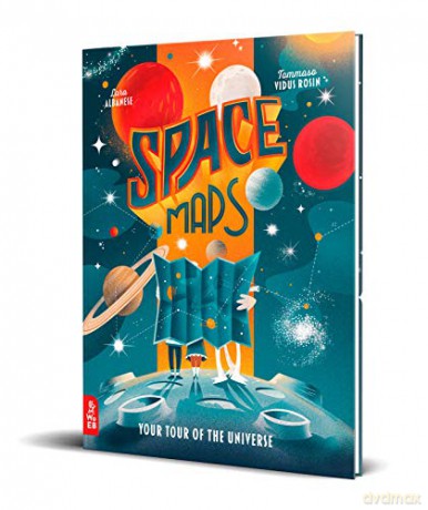 Space Maps: Your Tour of the Universe: 1 - Lara Albanese [KSIĄŻKA]