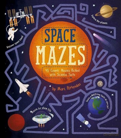 Space Mazes: 45 Cosmic Mazes Packed with Science Facts (Arcturus Fact-Packed Mazes) - Laura Baker [KSIĄŻKA]