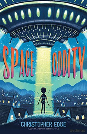 Space Oddity: an out-of-this-world adventure from bestselling author Christopher Edge: 1 - Christopher Edge [KSIĄŻKA]