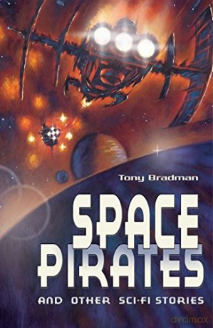 Space Pirates and other sci-fi stories (White Wolves: Comparing Fiction Genres) - Tony Bradman [KSIĄŻKA]