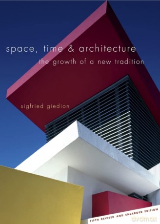 Space, Time and Architecture: The Growth of a New Tradition (Charles Eliot Norton Lectures) (The Charles Eliot Norton Lectures) - Giedion [KSIĄŻKA]