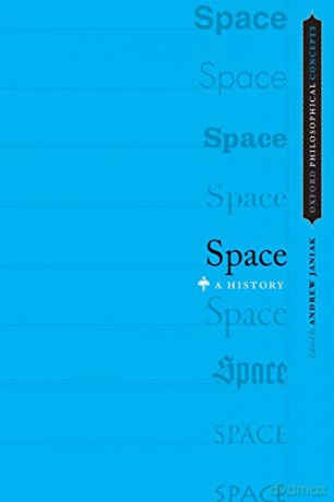 Space: A History (Oxford Philosophical Concepts) - Andrew Janiak [KSIĄŻKA]