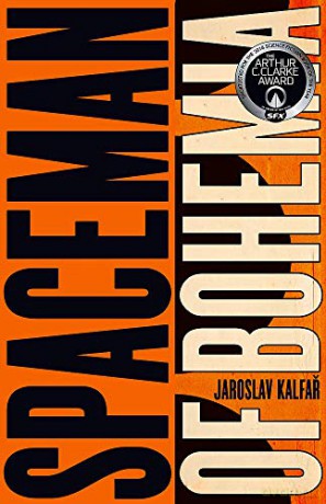Spaceman of Bohemia: SHORTLISTED FOR THE ARTHUR C. CLARKE AWARD FOR SCIENCE FICTION - Jaroslav Kalfar [KSIĄŻKA]