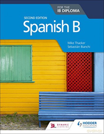 Spanish B for the IB Diploma Second Edition - Mike Thacker [KSIĄŻKA]
