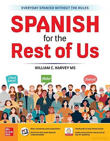 Spanish for the Rest of Us (NTC FOREIGN LANGUAGE) - William C. Harvey [KSIĄŻKA]