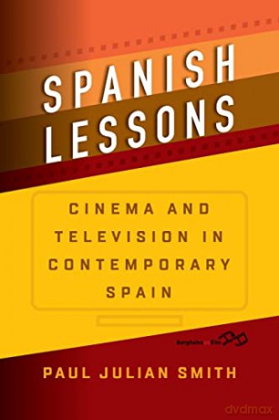 Spanish Lessons: Cinema and Television in Contemporary Spain - Paul Julian Smith [KSIĄŻKA]