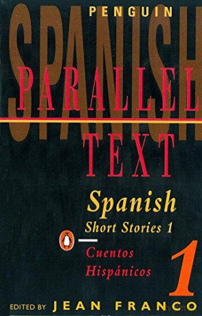 Spanish Short Stories: Cuentos Hispanicos: Volume 1 (Penguin Parallel Text Series) - Jean Franco [KSIĄŻKA]