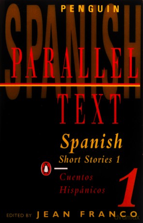 Spanish Short Stories: Cuentos Hispanicos: Volume 1 (Penguin Parallel Text Series) - Jean Franco [KSIĄŻKA]