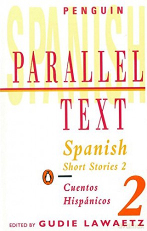 Spanish Short Stories: Cuentos Hispanicos: Volume 2 (Penguin Parallel Text Series) - Gudie Lawaetz [KSIĄŻKA]