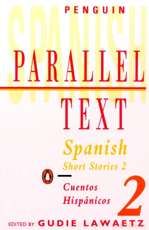Spanish Short Stories: Cuentos Hispanicos: Volume 2 (Penguin Parallel Text Series) - Gudie Lawaetz [KSIĄŻKA]