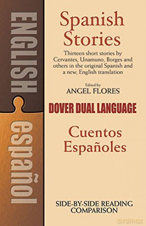 Spanish Stories: A Dual-Language Book (Dover Dual Language Spanish) - Angel Flores [KSIĄŻKA]