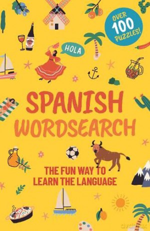 Spanish Wordsearch: The Fun Way to Learn the Language: Over 100 Puzzles! - Eric Saunders [KSIĄŻKA]