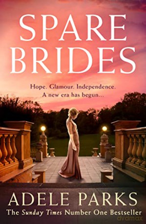 Spare Brides: A captivating, romantic historical fiction novel from the Sunday Times Number One bestselling author - Adele Parks [KSIĄŻKA]