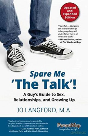 Spare Me 'The Talk'!: A Guy's Guide to Sex, Relationships, and Growing Up - Langford Jo [KSIĄŻKA]