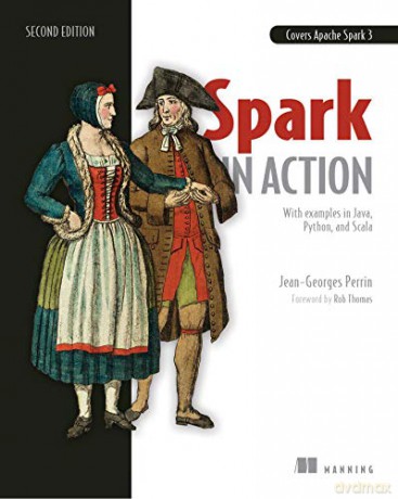 Spark in Action, Second Edition - Jean-Georges Perrin [KSIĄŻKA]