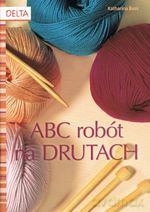 ABC robót na drutach - Katharina Buss [KSIĄŻKA]