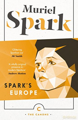 Spark's Europe: Not to Disturb: The Takeover: The Only Problem (Canons) - Muriel Spark [KSIĄŻKA]