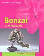 Bonzai w mieszkaniu - Horst Stahl, Helmut Ruger [KSIĄŻKA]
