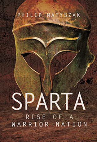 Sparta: Rise of a Warrior Nation - Matyszak Philip [KSIĄŻKA]
