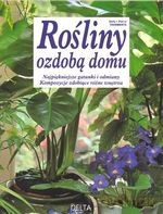 Rośliny ozdobą domu - Nelly Tourmente, Pierre Tourmente [KSIĄŻKA]