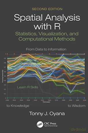 Spatial Analysis with R: Statistics, Visualization, and Computational Methods - Tonny J. Oyana [KSIĄŻKA]