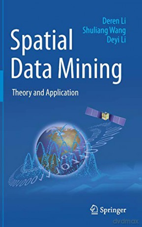 Spatial Data Mining: Theory and Application - Deyi Li [KSIĄŻKA]