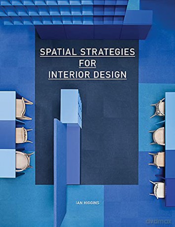 Spatial Strategies for Interior Design - Ian Higgins [KSIĄŻKA]
