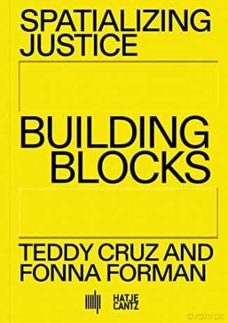 Spatializing Justice: Building Blocks - Eddy Cruz [KSIĄŻKA]
