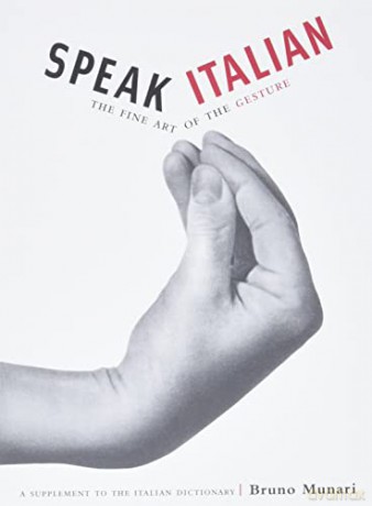 Speak Italian: The Fine Art of the Gesture - Bruno Munari [KSIĄŻKA]