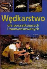 Wędkarstwo dla początkujących i zaaawansowanych - Armin Gollner [KSIĄŻKA]