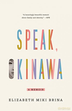Speak, Okinawa: A Memoir - Elizabeth Miki Brina [KSIĄŻKA]