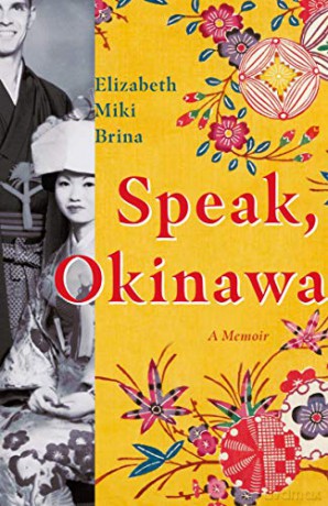 Speak, Okinawa: A Memoir - Elizabeth Miki Brina [KSIĄŻKA]