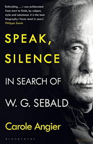 Speak, Silence: In Search of W. G. Sebald - Carole Angier [KSIĄŻKA]