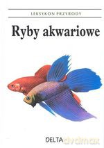 Ryby akwariowe - leksykon przyrody - Ivan Petrovicky [KSIĄŻKA]
