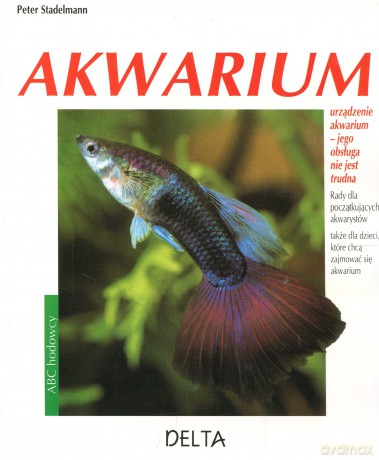 Akwarium - ABC hodowcy - Peter Stadelmann [KSIĄŻKA]