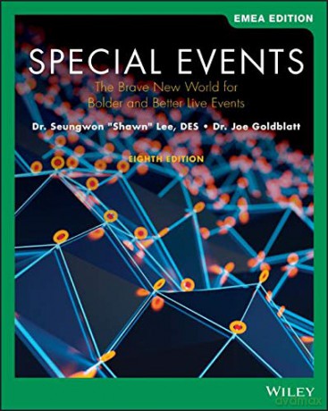 Special Events: The Brave New World for Bolder and Better Live Events (The Wiley Event Management Series) - Seungwon Lee [KSIĄŻKA]