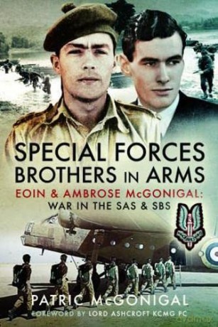 Special Forces Brothers in Arms: Eoin and Ambrose McGonigal: War in the SAS and SBS - Patric McGonigal [KSIĄŻKA]