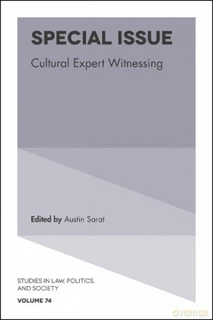 Special Issue: Cultural Expert Witnessing (Studies in Law, Politics, and Society): 74 - Austin Sarat [KSIĄŻKA]