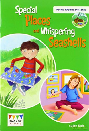 Special Places and Whispering Sea Shells: Levels 12-15 (Engage Literacy Poems, Rhymes and Songs) - Jay Dale [KSIĄŻKA]