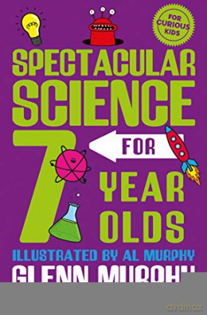 Spectacular Science for 7 Year Olds - Glenn Murphy [KSIĄŻKA]