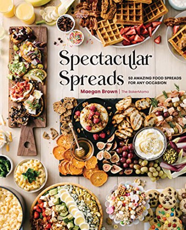 Spectacular Spreads: 50 Amazing Food Spreads for Any Occasion - Maegan Brown [KSIĄŻKA]