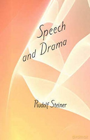 Speech and Drama: (Cw 282) - Rudolf Steiner [KSIĄŻKA]