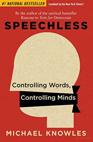 Speechless: Controlling Words, Controlling Minds - Michael Knowles [KSIĄŻKA]
