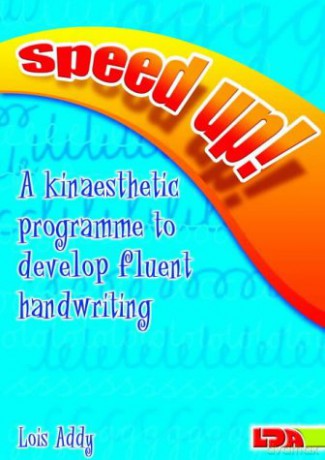 Speed Up!: a Kinaesthetic Programme to Develop Fluent Handwriting - Lois Addy [KSIĄŻKA]