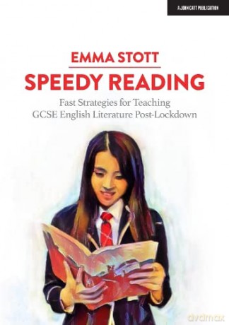Speedy Reading: Fast Strategies for Teaching GCSE English Literature Post-Lockdown - Emma Stott [KSIĄŻKA]